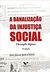 A Banalização da Injustiça Social - Autor: Christophe Dejours (2000) [usado]