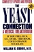 The Yeast Connection - a Medical Breakthrough - Autor: William G. Crook (1986) [usado]