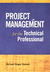 Project Management For The Technical Professional - Autor: Michael Singer Dobson (2001) [usado]