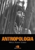 Antropologia - Autor: Mércio Pereira Gomes (2011) [usado]