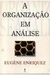 A Organização em Análise - Autor: Enriquez, Eugène (1997) [usado]