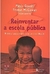 Reinventar a Escola Pública - Autor: Pablo Gentili e Tristanmccowan (orgs.) (2003) [usado]