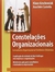 Constelações Organizacionais - Consultoria Organizacional Sistêmico-dinãmica - Autor: Klaus Grochowiak e Joachim Castella (2007) [usado]