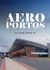 Escritos de Vitória - 34 - Aeroportos - Autor: Academia Espirito-santense de Letras (org.) (2019) [usado]