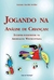 Jogando na Análise de Crianças - Intervir-interpretar na Abordagem Winnicottiana - Autor: Luziane Zacché Avellar (2011) [usado]
