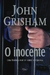 O Inocente - Autor: John Grisham (2006) [usado]