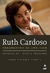 Ruth Cardoso - Fragmentos de Uma Vida - Autor: Ignacio de Loyola Brandao (2010) [usado]