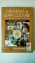 Creating a Lean Culture - Tools To Sustain Lean Conversions - Autor: David Mann (2010) [usado]