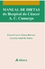 Manual de Dietas do Hospital do Câncer A. C. Camargo - Autor: Eloisa Hisami Aibara Ikemori e Luciene Assaf de Matos (2007) [usado]