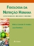 Fisiologia da Nutrição Humana - Aspectos Básicos, Aplicados e Funcionais - Autor: Rebeca Carlota de Angelis e Jukio Tirapegui (2007) [usado]
