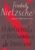 O Anticristo e Ditirambos de Dionísio - Autor: Friedrich Nietzsche (2020) [usado]