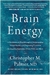Brain Energy - a Revolutionary Breakthrough In Understanding Mental Health - Autor: Christipher M. Palmer (2022) [usado]