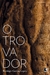O Trovador - Autor: Rodrigo Garcia Lopes (2014) [usado]