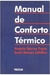 Manual de Conforto Térmico - Autor: Anésia Barros Frota e Sueli Ramos Schiffer (1988) [usado]
