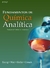 Fundamentos de Química Analítica - Autor: Douglas A. Skoog, Donald M. West, F. James Holler e Stanley R. Crouch (2008) [usado]