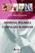 Anorexia, Bulimia e Compulsão Alimentar - Autor: Lara Natacci Cunha (2008) [usado]