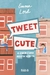 Tweet Cute - o Amor é Uma Receita Secreta - Autor: Emma Lord (2022) [usado]