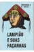Lampião e suas Façanhas - Autor: Bezerra e Silva (1981) [usado]