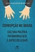 Corrupção no Brasil - Cultura Política, Patrimonialista e Aspectos Legais - Autor: Nair de Lourdes Sperandio (2021) [usado]
