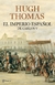 El Imperio Español de Carlos V (1522-1558) - Autor: Hugh Thomas (2010) [usado]