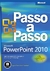 Microsoft Powerpoint 2010 - Passo a Passo - Autor: Joyce Cox e Joan Lambert (2012) [usado]