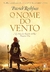 O Nome do Vento - a Crônica do Matador do Rei: Primeiro Dia ( 1) - Autor: Patrick Rothfuss (2009) [usado]