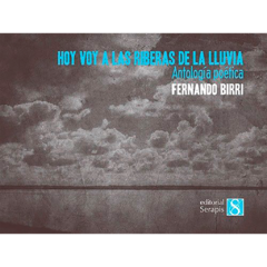 Hoy voy a las riberas de la lluvia... // Fernando Birri