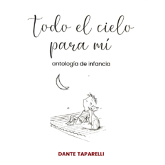 Todo el cielo para mí // Dante Taparelli
