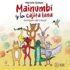 Mainumbí y la cajita luna // Marcelo Quispe