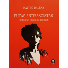 Putas antifascistas // Matteo Dalena