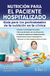 NUTRICION PARA EL PACIENTE HOSPITALIZADO