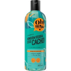 SHAMPOO OH MY NINGUÉM SEGURA ESSE CACHO! 500ML