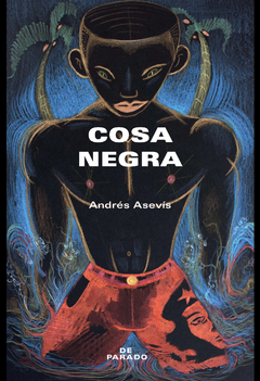 Cosa negra (Andrés Asevís)