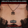 Amuleto de Maria Mulambo - Consagrado e Magiado em Ritual