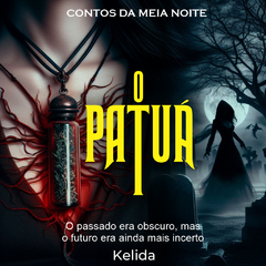 Contos da Meia Noite: O PATUÁ - Maria Padilha [e-book]