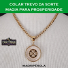 Colar Trevo da Sorte com Magia para Prosperidade - Madrepérola