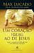 Livro Um Coração Igual Ao De Jesus - Max Lucado