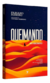 Livro Queimando No Secreto - Fabiano Ribeiro - comprar online