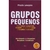 livro-grupos-pequenos-evangelismo-discipulado