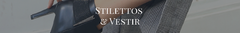 Banner de la categoría Stilettos y linea de vestir