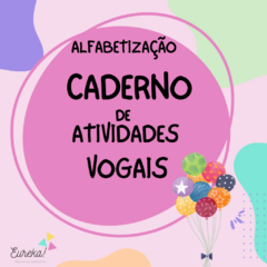 Caderno de Atividades de Alfabetização – Vogais