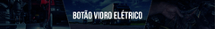 Banner da categoria Botão Vidro Elétrico