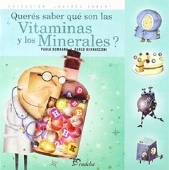 QUERES SABER QUE SON LAS VITAMINAS Y MINERALES ?