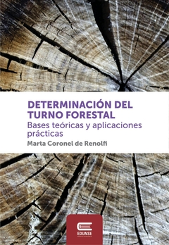 DETERMINACION DEL TURNO FORESTAL Bases teóricas y aplicaciones prácticas