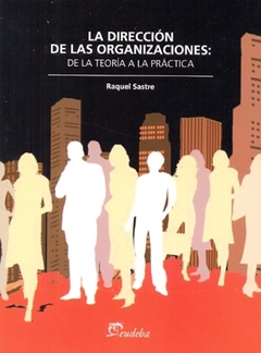 DIRECCION DE LAS ORGANIZACIONES, LA