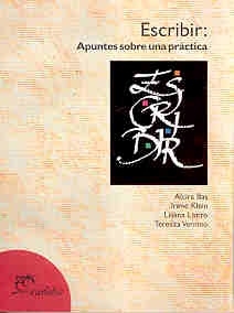 ESCRIBIR: APUNTES SOBRE UNA PRACTICA