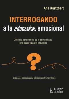 INTERROGANDO A LA EDUCACION EMOCIONAL