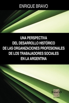 UNA PERSPECTIVA DEL DESARROLLO HISTORICO DE LAS ORGANIZACIONES PROFESIONALES