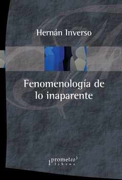 FENOMENOLOGIA DE LO INAPARENTE