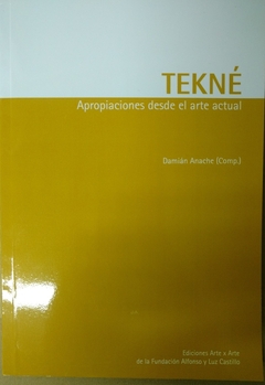 TEKNE APROPIACIONES DESDE EL ARTE ACTUAL